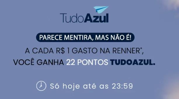 Renner e TudoAzul oferecem 22 pontos por real em compras