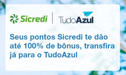 Até 100% de bônus ao transferir pontos Sicredi para TudoAzul