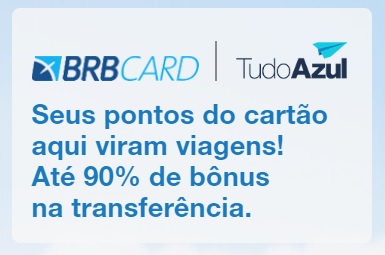 Transfira pontos do BRBCard para TudoAzul com até 90% de bônus