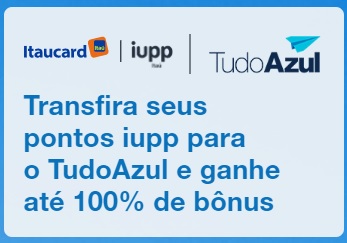 TudoAzul e Iupp oferecem até 100% de bônus na transferência de pontos