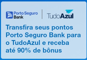 Transfira seus pontos Porto Seguro Bank para o TudoAzul e receba até 90% de bônus