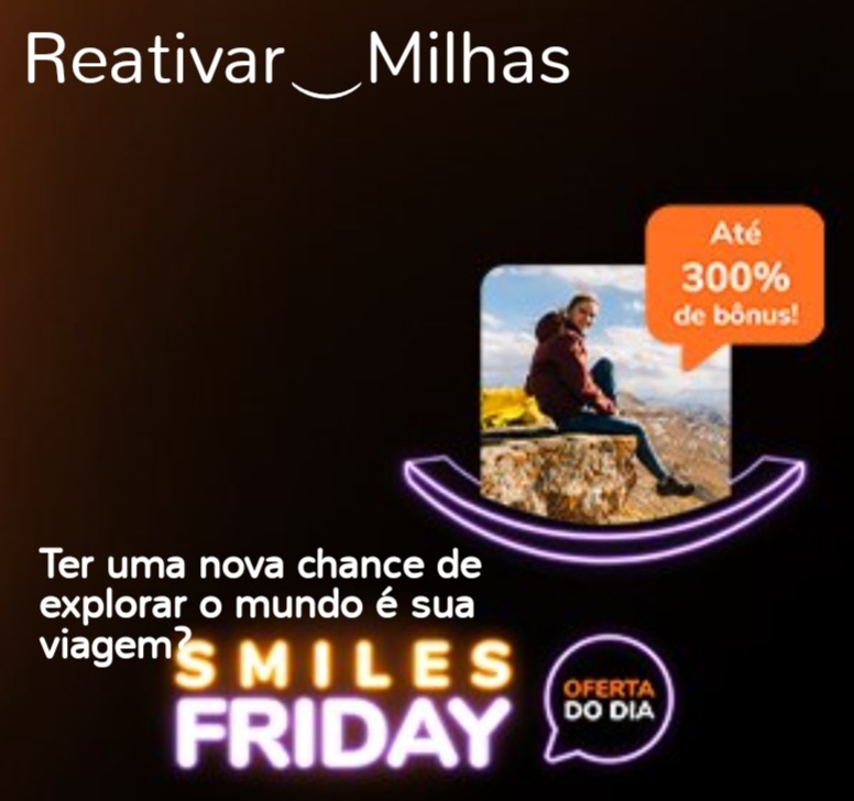 Smiles oferece até 300% de bônus na reativação de milhas expiradas Smiles oferece até 300% de bônus na reativação de milhas expiradas