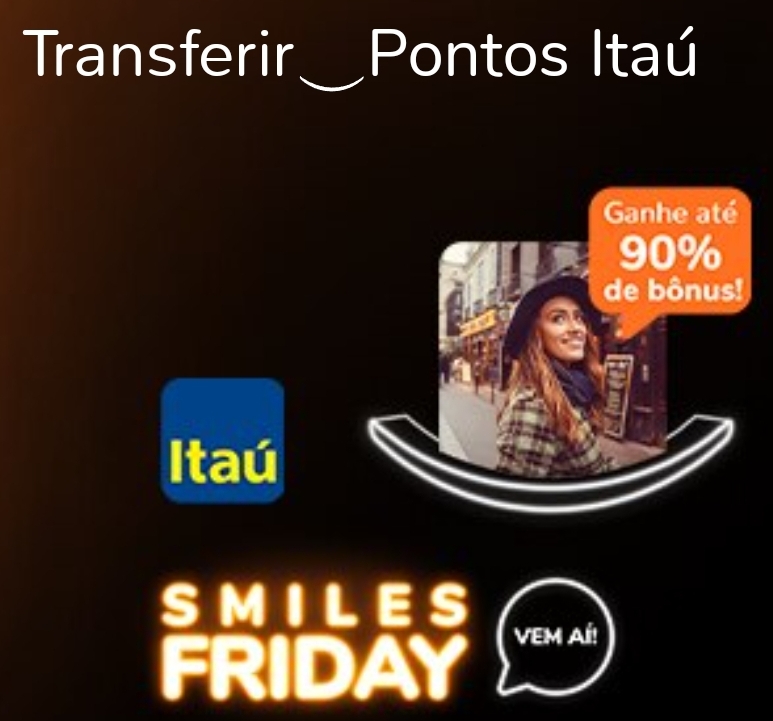 Smiles e Itaú oferecem até 90% de bônus em transferência incluindo PDA