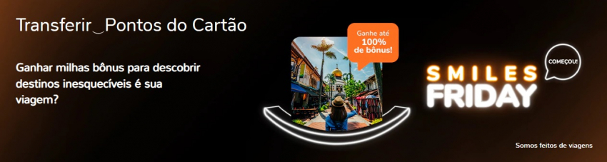 Smiles dá até 100% de bônus para transferências de todos os parceiros