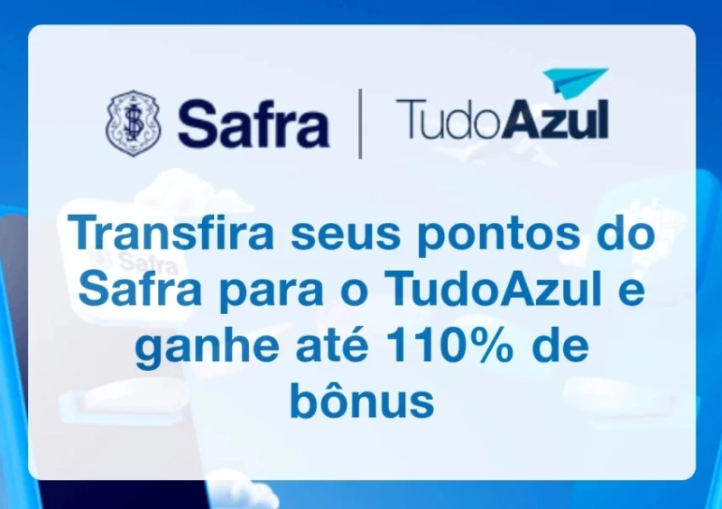 Até 110% de bônus transferindo pontos Safra para TudoAzul