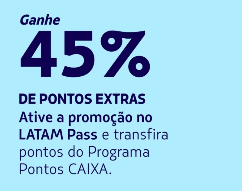 Caixa e Latam Pass dão 45% de milhas bônus na transferência