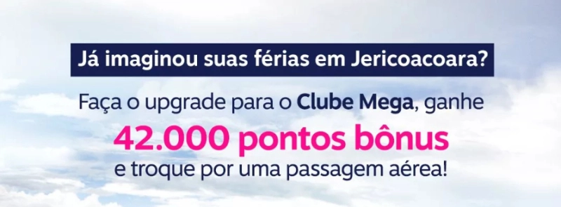 Ganhe 42K de Pontos Bônus no Upgrade para o Clube Mega da Livelo