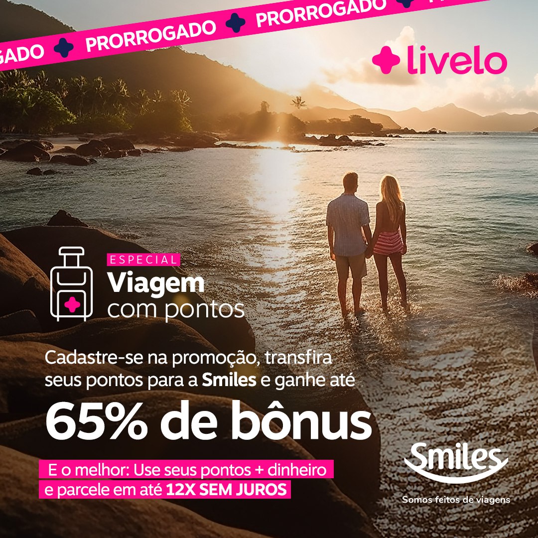 

Aproveite o Especial Viagem Livelo e Smiles: 45% de Bônus!