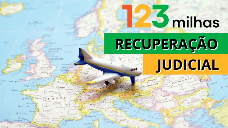 Recuperação Judicial 123 Milhas: Como Reivindicar Valores