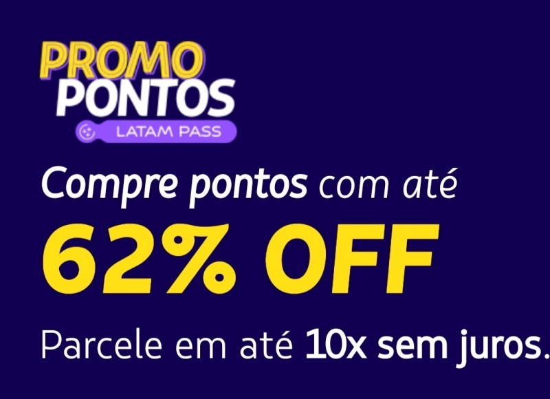 Compre Pontos Latam Pass com até 62% de Desconto até 21/05 Compre Pontos Latam Pass com até 62% de Desconto até 21/05