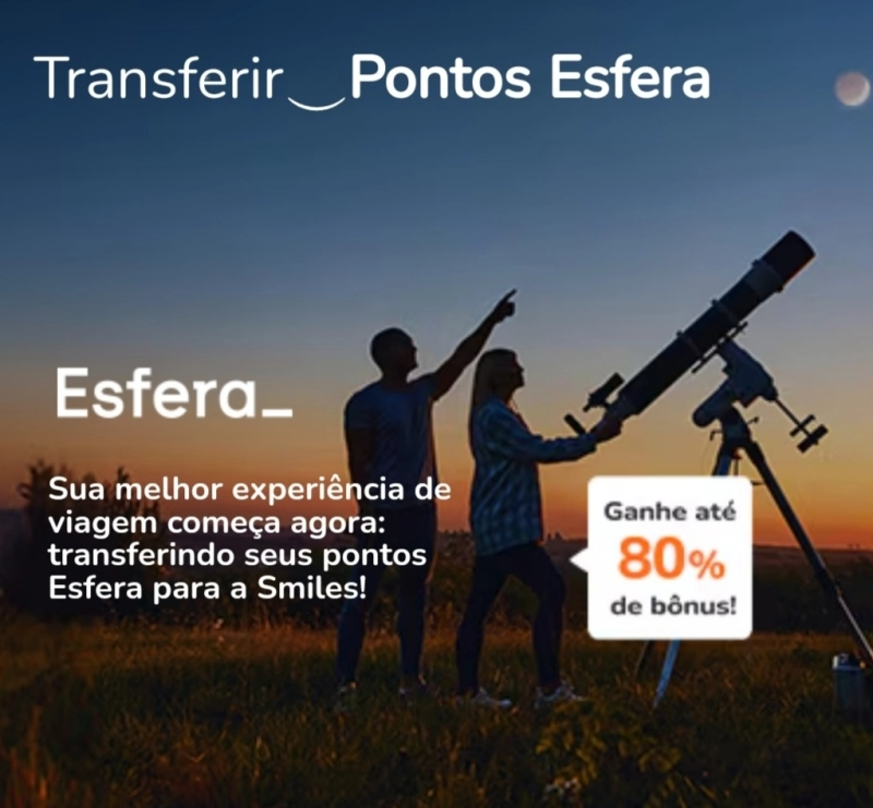 Transfira Pontos Esfera e Ganhe 80% de Bônus Smiles Transfira Pontos Esfera e Ganhe 80% de Bônus Smiles