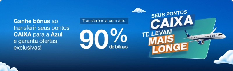 Transfira Pontos CAIXA e Ganhe Até 90% de Bônus na Azul