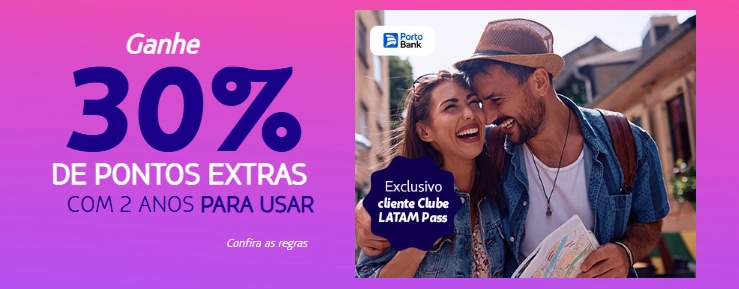 Até 30% de Bônus no LATAM Pass com Pontos do Porto Bank Até 30% de Bônus no LATAM Pass com Pontos do Porto Bank