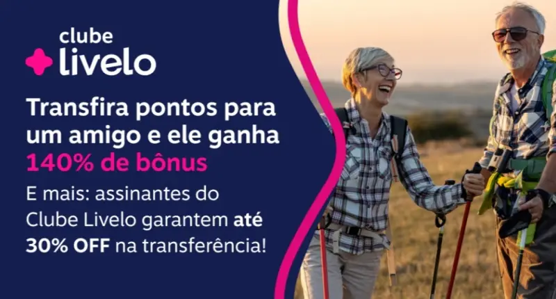 Bônus LIVELO de 140% em Transferência de Pontos entre Amigos