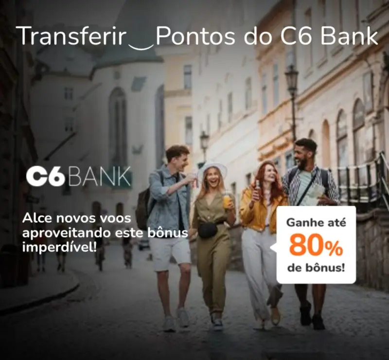 Ganhe até 80% de Bônus Smiles com o C6 Bank!