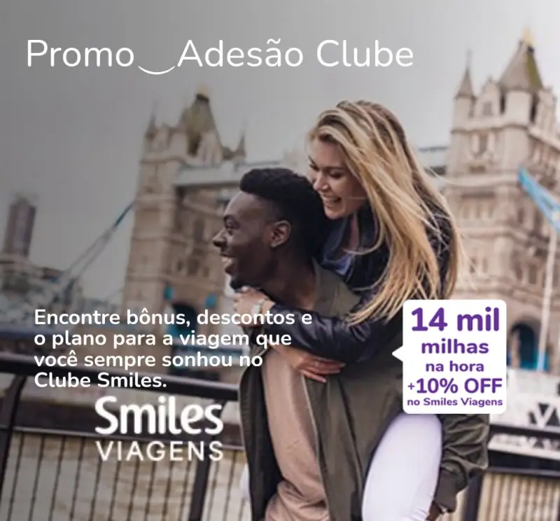 Clube Smiles: 14.000 Milhas + 10% OFF na Viagem!