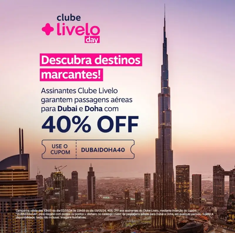 40% OFF em Passagens para Dubai e Doha com Pontos Livelo!
