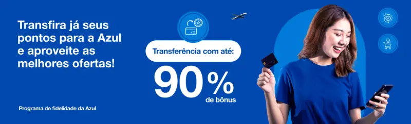 Bônus de até 90%: Transferência para Azul Fidelidade!