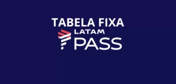 LATAM Pass: Reajuste na Tabela Fixa a partir de Julho